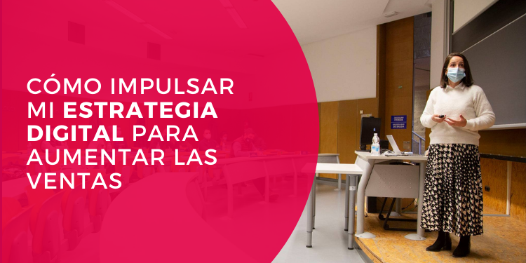 aitana garcia abad como impulsar mi estrategia digital para aumentar las ventas