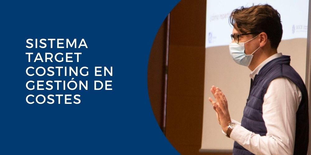 El sistema Target Costing en la gestión de costes | Programa Superior ...