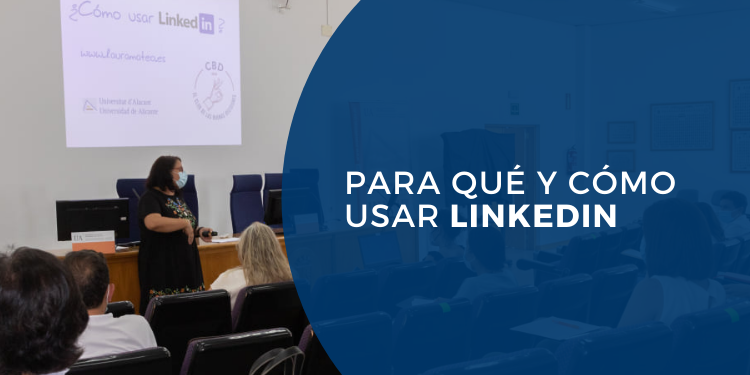 para que y como usar linkedin laura mateo catalan el club de las buenas decisiones universidad de alicante
